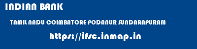 INDIAN BANK  TAMIL NADU COIMBATORE PODANUR SUNDARAPURAM  ifsc code